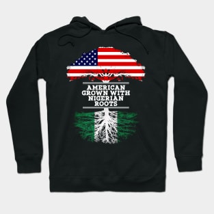 American Grown With Nigerian Roots - Gift for Nigerian From Nigeria Hoodie